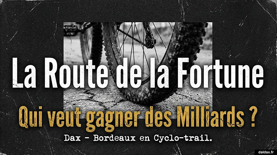 La Route de la Fortune, qui veut gagner des Milliards ?